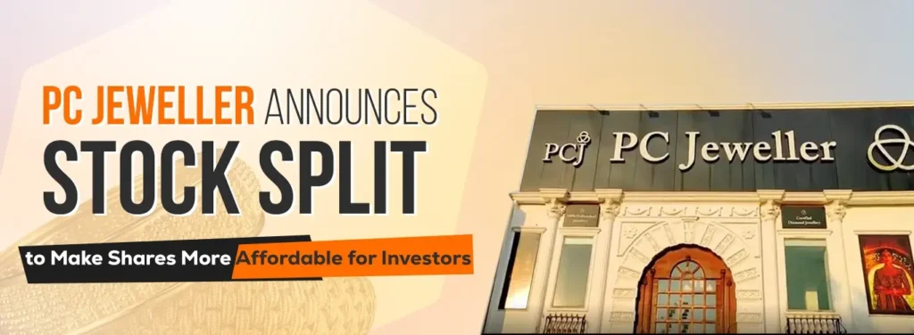 PC Jeweller Share Focus: Stock Split in 1:10 Ratio Explained 3 pc jeweller stock split